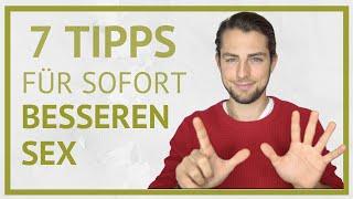 7 Tipps, die SOFORT euren SEX verbessern