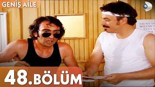 Geniş Aile 48. Bölüm - Full Bölüm