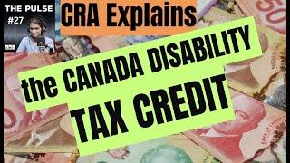 Canada Disability Tax Credit Explained | The Pulse