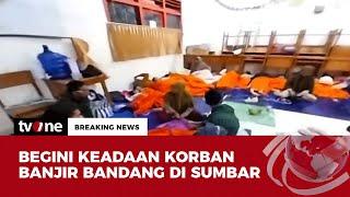 Pasca Banjir Bandang Sumbar, Begini Kondisi Terkini di Kabupaten Agam | Breaking News tvOne