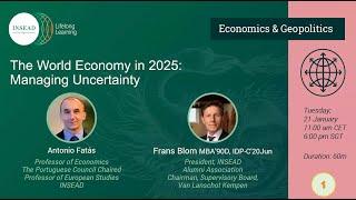 The World Economy in 2025: Managing Uncertainty