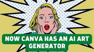 Canva Text to Image Creator Review - The New AI Art Generator is Here!