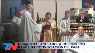 Escándalo en el Vaticano: un cardenal grabó en secreto una conversación del Papa Francisco