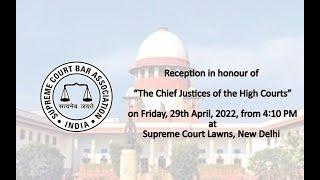 Reception in honour of “The Chief Justices of the High Courts”