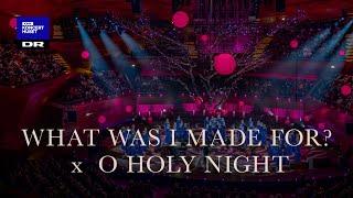 What was I made for? x O Holy Night // DR Pigekoret (LIVE)