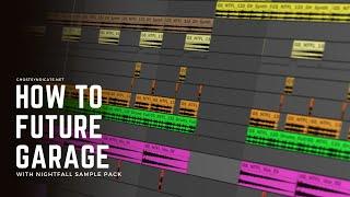 How to Future Garage with Nightfall Sample Pack