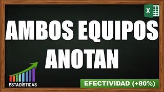 APUESTA AL AMBOS EQUIPOS ANOTAN | Equipos (+80%) efectividad