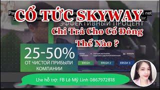 Tiền Cổ Tức SkyWay Được Chi Trả Thế Nào ?