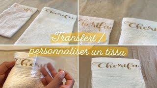 Transfert sur tissue / personnaliser du textile