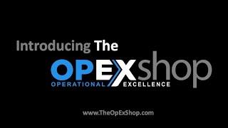 Introducing The OpEx Shop | The Operational Excellence Shop