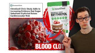 Cleveland Clinic says Erythritol causes Dangerous Clotting - Why?