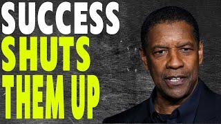 Your Success Is the Only Response They Deserve! DENZEL WASHINGTON MOTIVATION