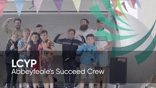 LCYP 'Succeed' by Abbeyfeale Crew