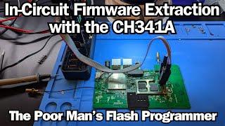 In-Circuit Firmware Extraction with the CH341A - The Poor Man’s Flash Programmer