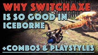 WHY SWITCH AXE IS SO GOOD in Iceborne! + Combos & Playstyles