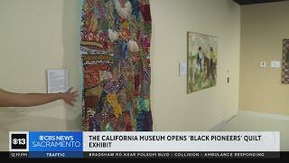 California Museum opens "Black Pioneers" quilt exhibit