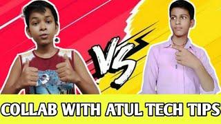 Collab with atul tech tips  | #atultechtips , #indshobhit