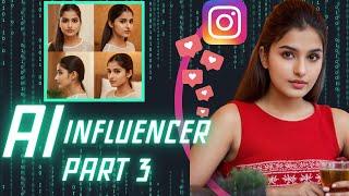 How to Create Consistent Character | Realistic Indian AI Influencer Part 3 | AI Instagram Model