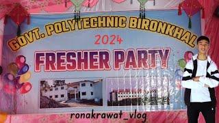 fresher party 2024 Govt. Polytechnic Bironkhal #vlog  @Ronakrawat_volg