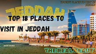 Tourist Places to Visit in Jeddah|Top 18 Places To Visit In Jeddah For Witnessing The Real Beauty