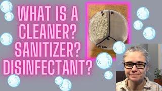 What is a Cleaner vs Sanitizer vs Disinfectant? & How I Test Some Products Against These Claims!