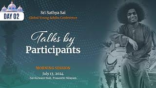 Day 2 | Sri Sathya Sai Global Young Adults Conference | Morning | July 13, 2024 l Prasanthi Nilayam