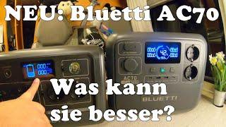 Bluetti AC70  besser als die EB70? Was kann die neue Powerstation von Bluetti und was nicht?