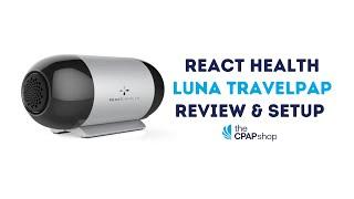 React Health Luna TravelPAP CPAP Machine Review & Set Up - The CPAP Shop