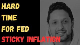 Sticky Inflation | Hard time for Fed in 2025