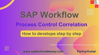 SAP Workflow Training -  Process control   Correlation   how to develop step by step