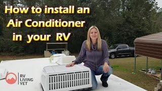 How to install an RV Air Conditioner|It's easier than you think| 2021| DIY RV AC Install|AC Install