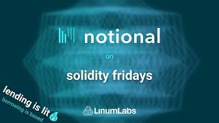 Notional Finance on Solidity Fridays | with Jeff Wu