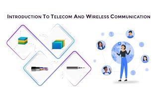 Introduction to Telecom and Wireless Communication