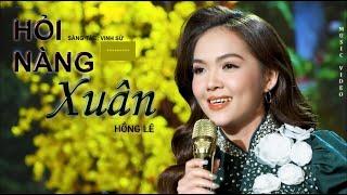 Hỏi Nàng Xuân - Hồng Lê I Official Music Video