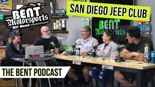 San Diego Jeep Club - The Bent Motorsports Off-Road Podcast