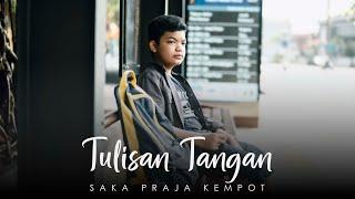 Saka Praja Kempot - Tulisan Tangan (OFFICIAL MUSIC) #saka #sakakempot #thesonofbrokenheart