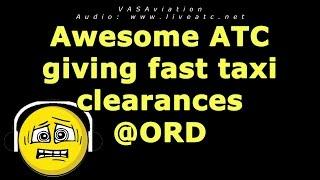 [FUNNY ATC] Awesome fast taxi clearances at ORD!!