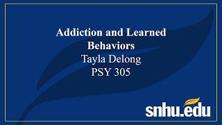 Addiction and Learned Behaviors