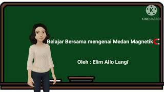 Animasi Pembelajaran Medan Magnetik-by Elim Allo Langi'