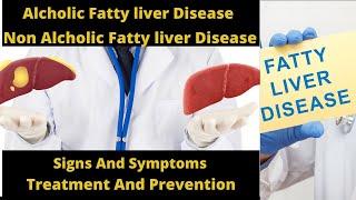 Alcoholic and Nonalcoholic Fatty liver disease | Fatty liver disease | Symptoms | Treatment |