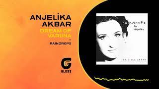 Anjelika Akbar - Dream of Varuna (Raindrops)