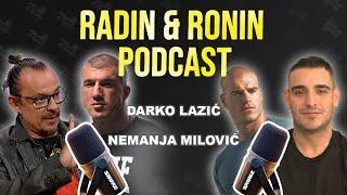 DARKO LAZIĆ i NEMANJA MILOVIĆ - " Droga, Testosteron i povratak iz mrtvih." Radin & Ronin Podcast