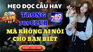 789Club | Mẹo tài xỉu 789club, iwin uy tín nhất - Công thức chốt lãi 789club, iwin chuẩn xác nhất