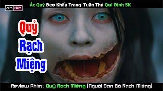 Quỷ Rạch Miệng .Review Phim Người Đàn Bà Rạch Miệng (Khẩu Liệt Nử)