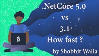 How fast is .NetCore, Comparison of 5.0 vs 3.1 | Live Demo