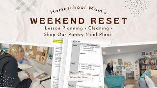 Homeschool Weekend Reset | How I Prepare for a Smooth Week as a Working Homeschool Mom