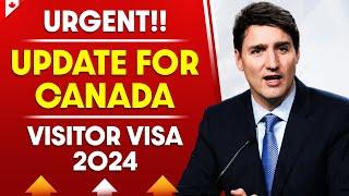 Urgent Update for Canada Visitor Visa 2024 | Canada PR