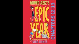 Ahmed Aziz's Epic Year: Chapters 12-13