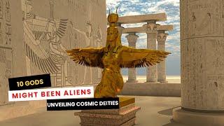 10 Gods That Might Have Been Aliens: Unveiling Cosmic Deities