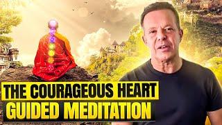 The Courageous Heart by Dr Joe Dispenza | Guided Meditation | Heavily Mediated